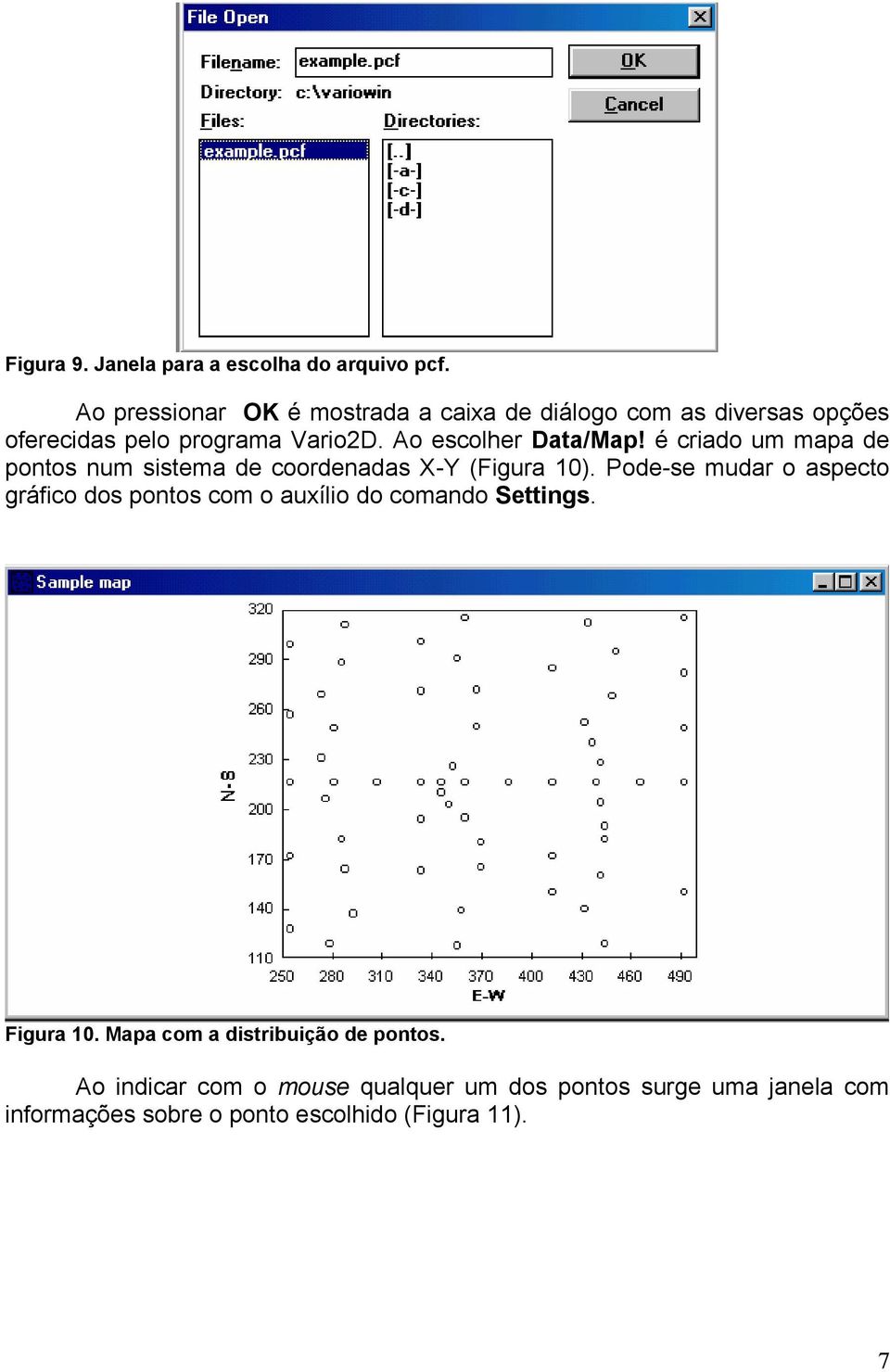 Ao escolher Data/Map! é criado um mapa de pontos num sistema de coordenadas X-Y (Figura 10).