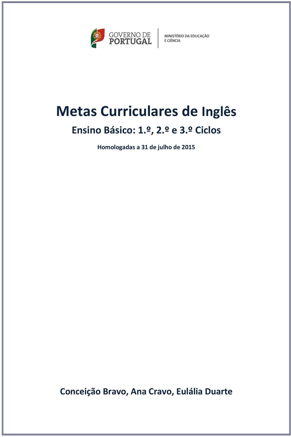 º Ciclos Homologadas a 31 de julho