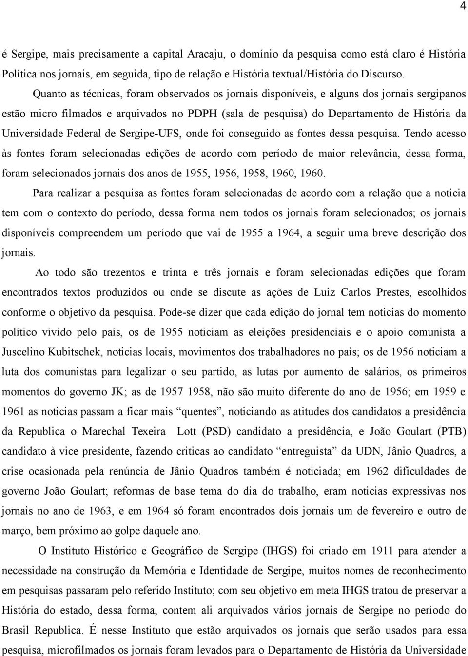 Federal de Sergipe-UFS, onde foi conseguido as fontes dessa pesquisa.