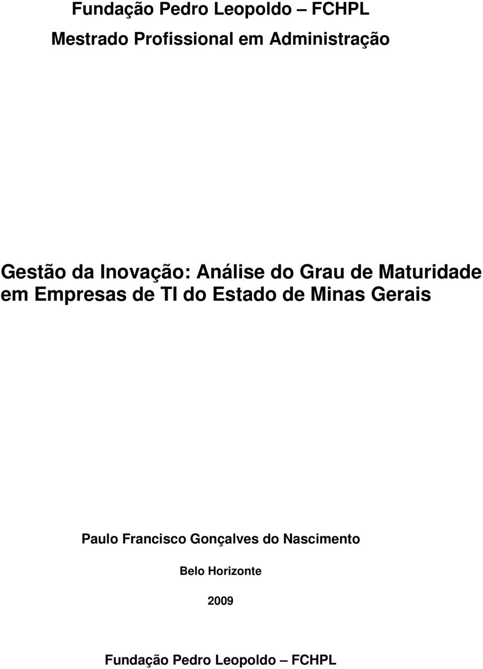 Maturidade em Empresas de TI do Estado de Minas Gerais Paulo