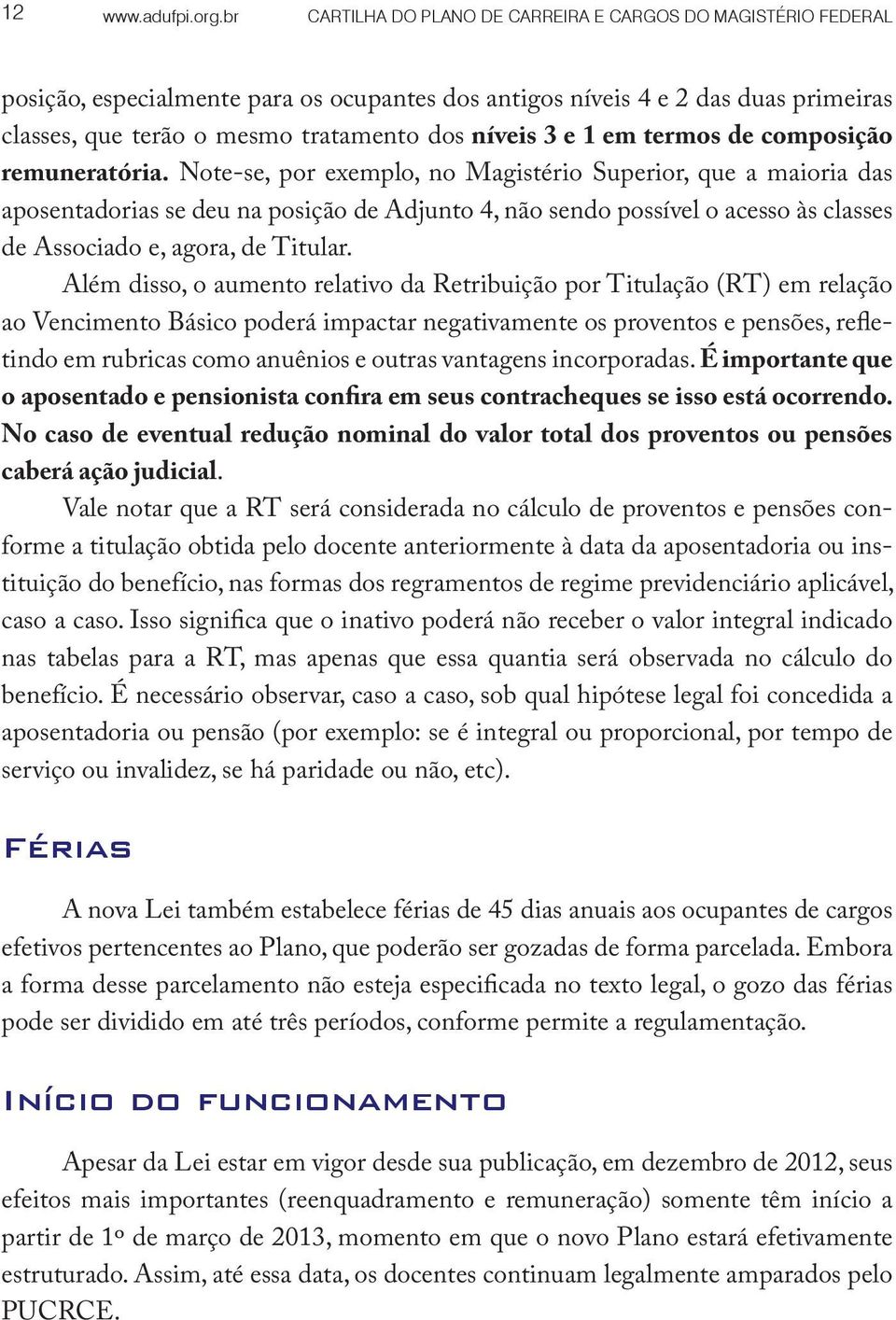 e 1 em termos de composição remuneratória.