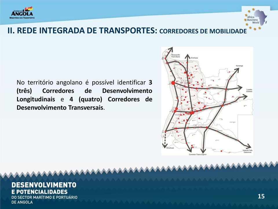 identificar 3 (três) Corredores de Desenvolvimento