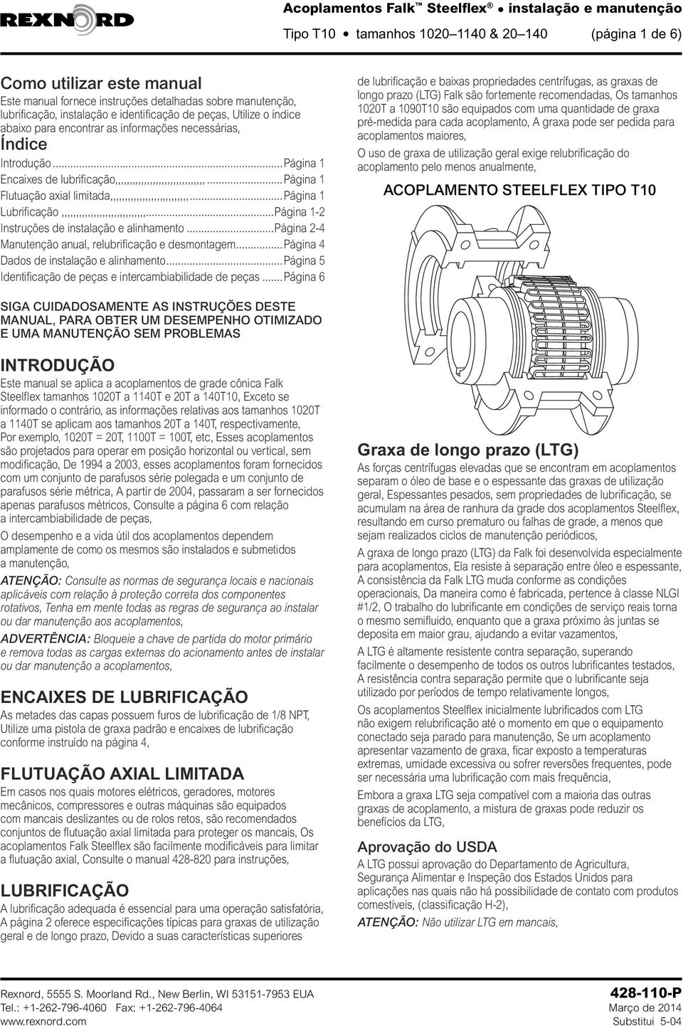 ..página 1 Flutuação axial limitada,,,,,,,,,,,,,,,,,,,,,,,,,,,...página 1 Lubrificação,,,,,,,,,,,,,,,,,,,,,,,,,,,,,...Página 1-2 Instruções de instalação e alinhamento.