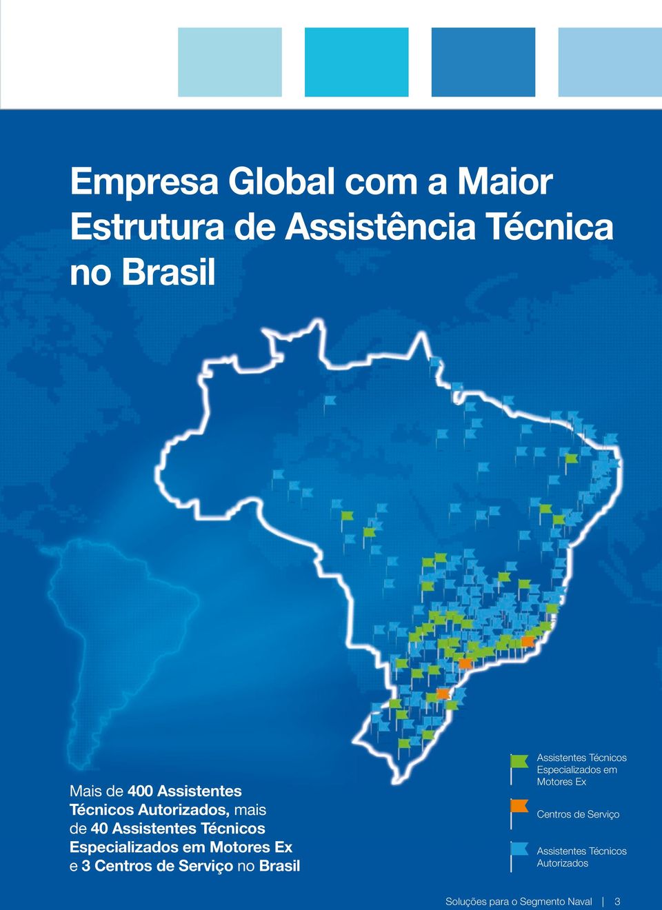 Motores Ex e 3 Centros de Serviço no Brasil Assistentes Técnicos Especializados em