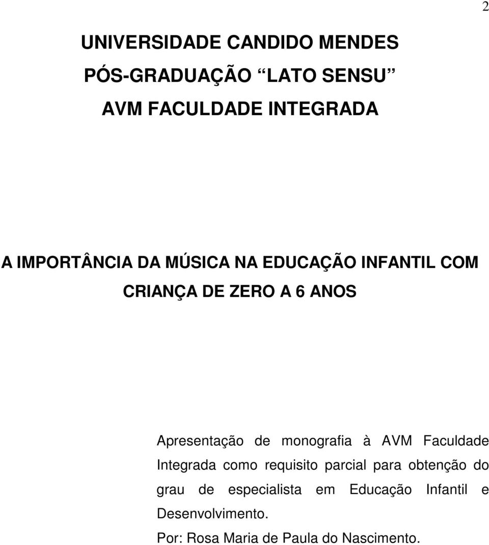 de monografia à AVM Faculdade Integrada como requisito parcial para obtenção do grau