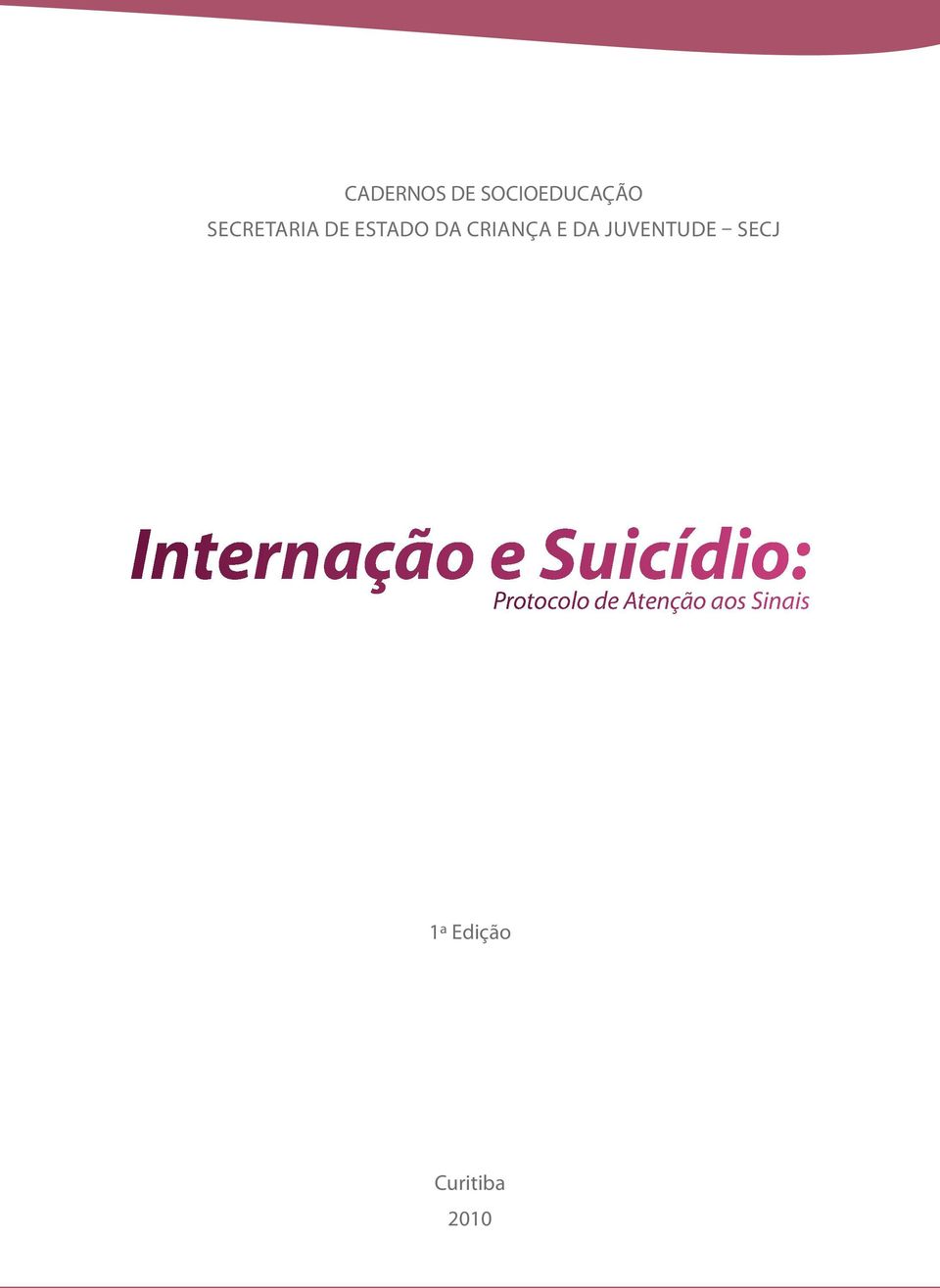 SECJ Internação e Suicídio: Protocolo