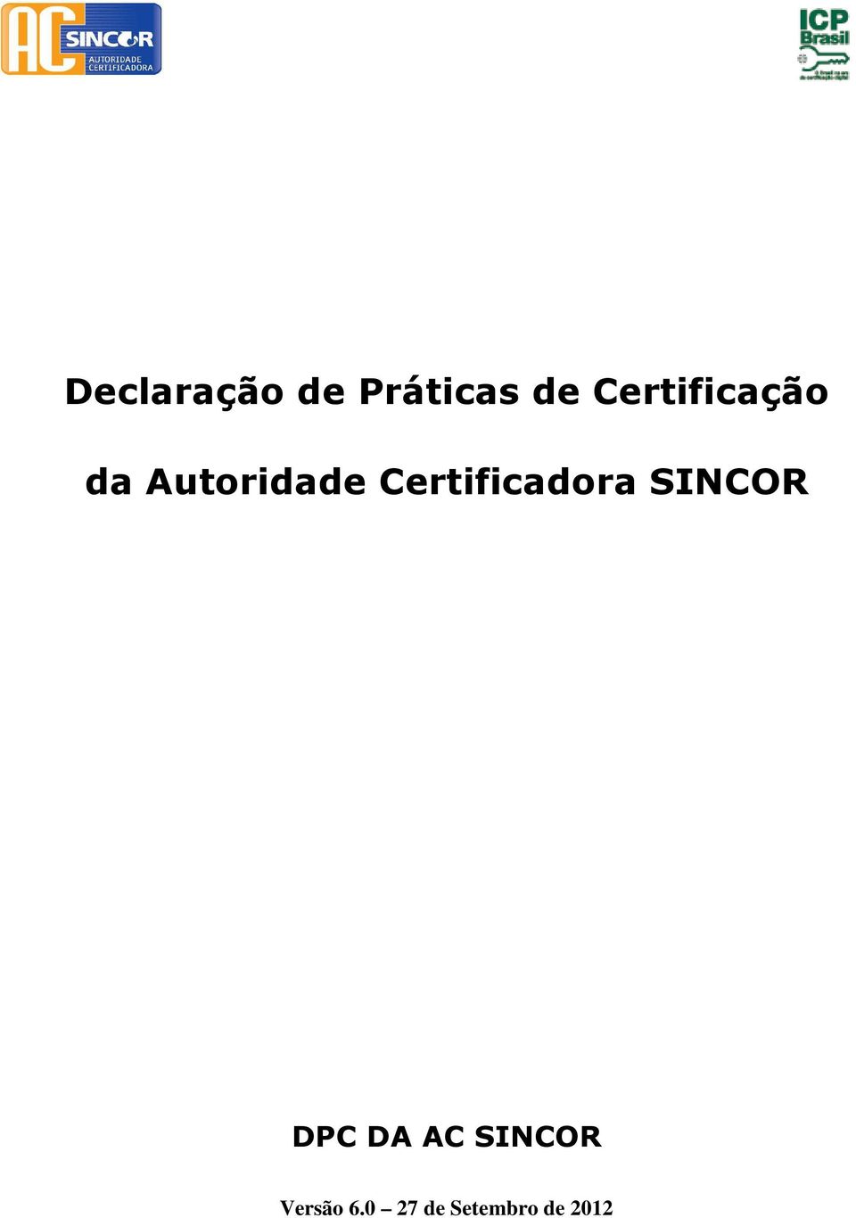 Certificadora SINCOR DPC DA AC