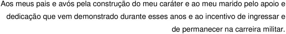 que vem demonstrado durante esses anos e ao