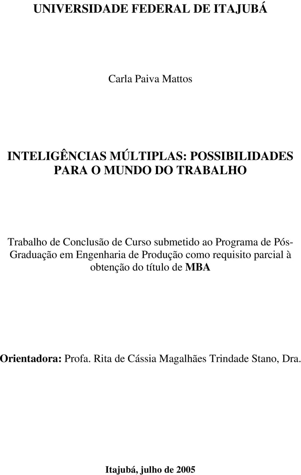 Programa de Pós- Graduação em Engenharia de Produção como requisito parcial à obtenção