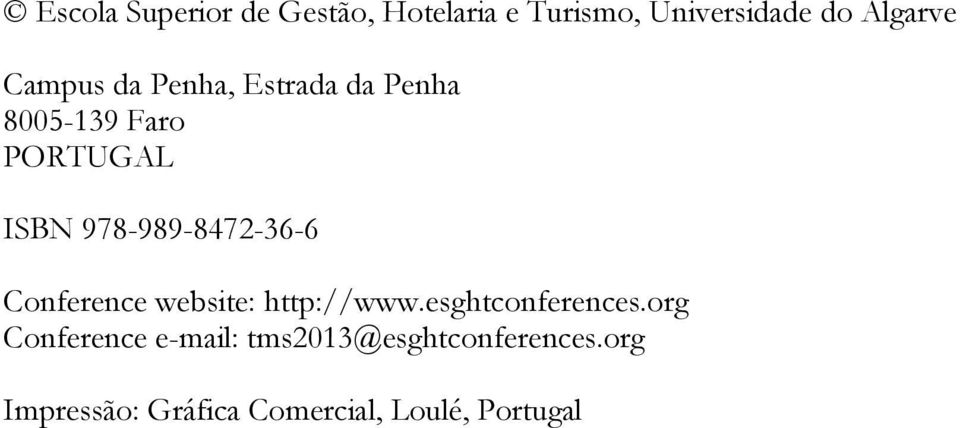 978-989-8472-36-6 Conference website: http://www.esghtconferences.