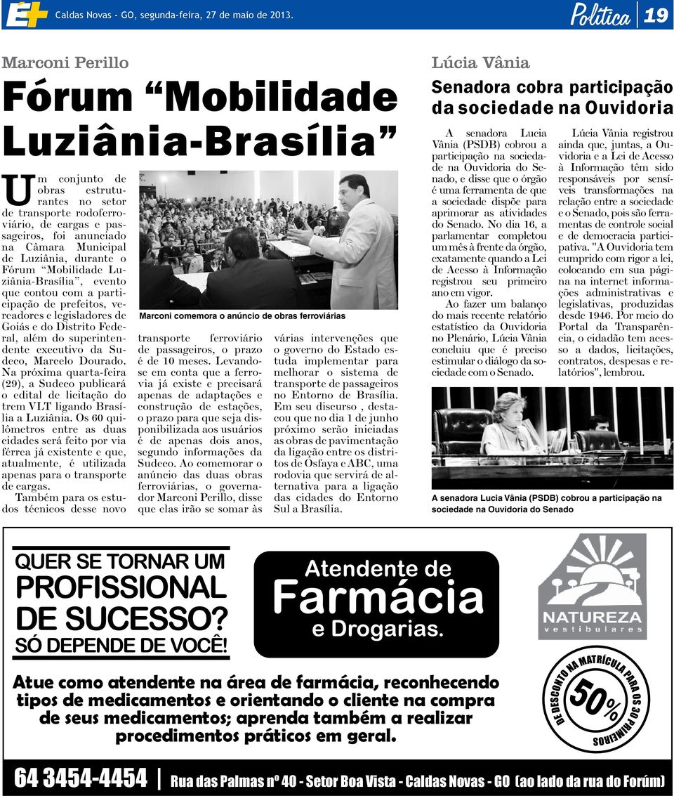 Luziânia, durante o Fórum Mobilidade Luziânia-Brasília, evento que contou com a participação de prefeitos, vereadores e legisladores de Goiás e do Distrito Federal, além do superintendente executivo