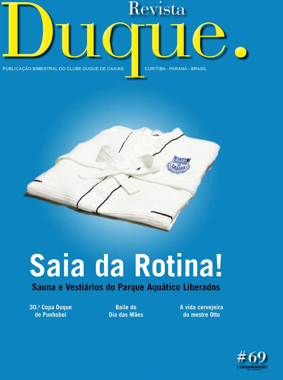 Curitiba - PARANÁ - BRASIL Saia da Rotina!