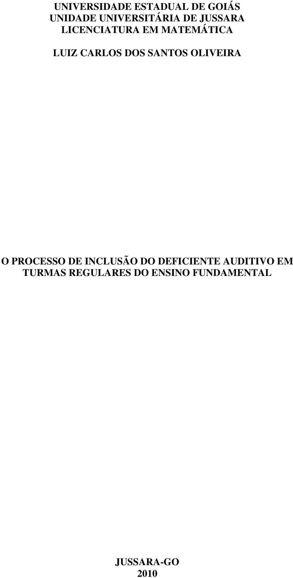 SANTOS OLIVEIRA O PROCESSO DE INCLUSÃO DO DEFICIENTE