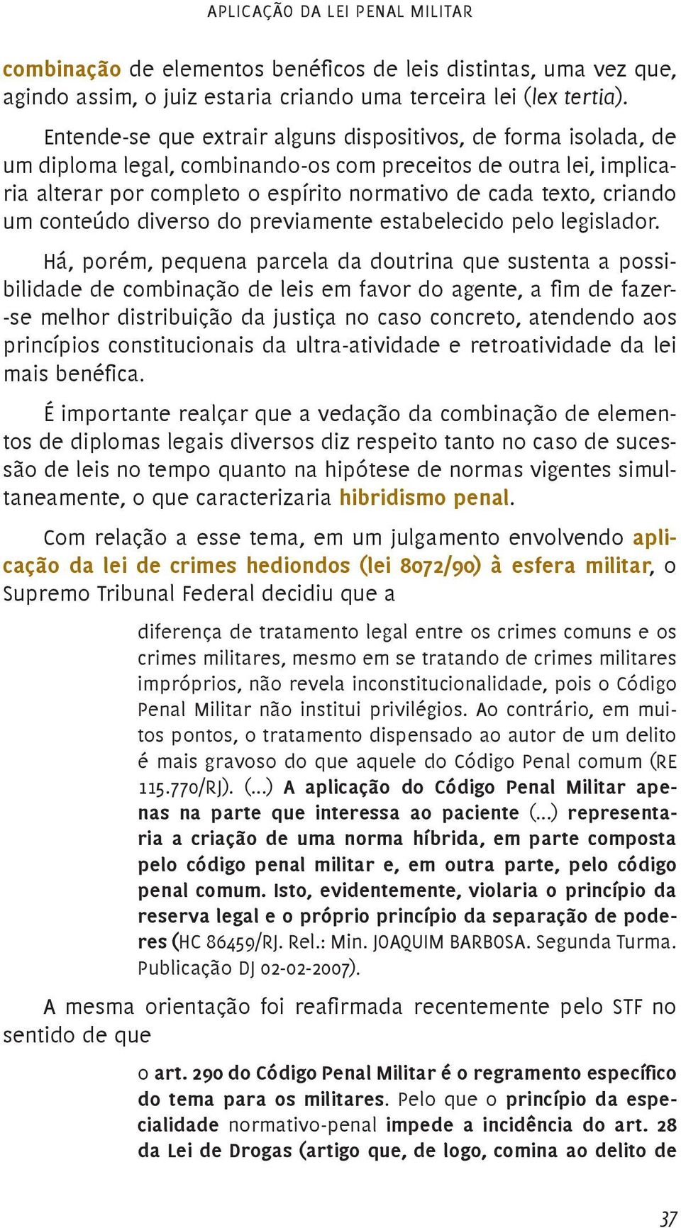 criando um conteúdo diverso do previamente estabelecido pelo legislador.