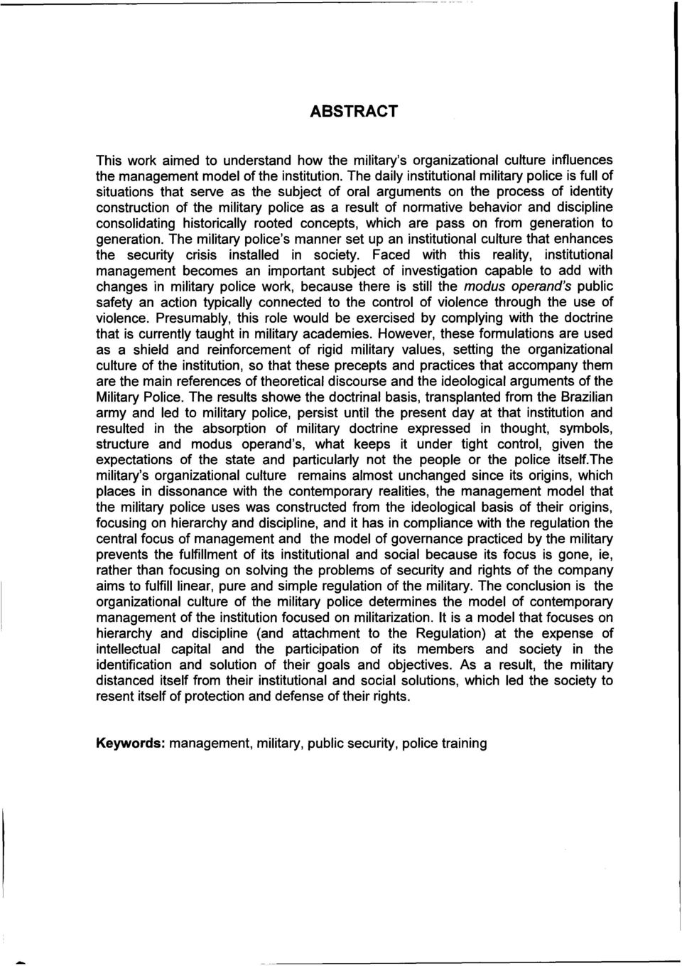 behavior and discipline consolidating historically rooted concepts, which are pass on from generation to generation.