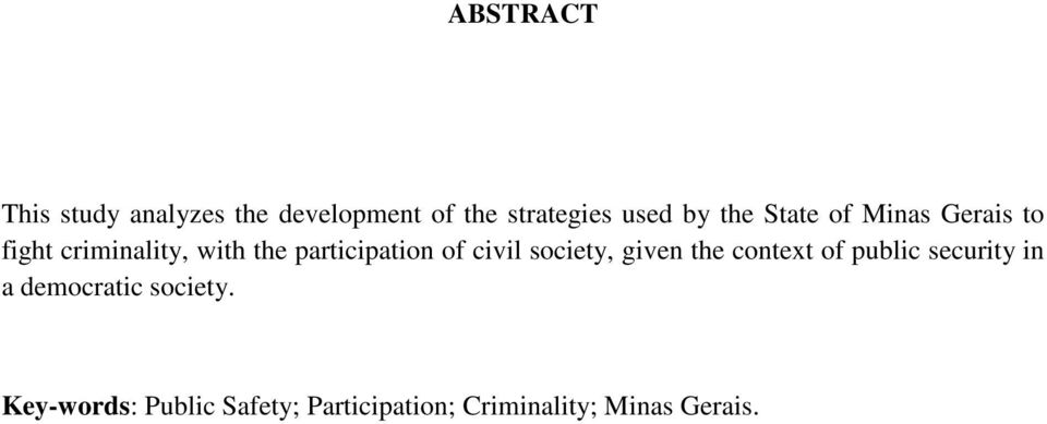 of civil society, given the context of public security in a democratic