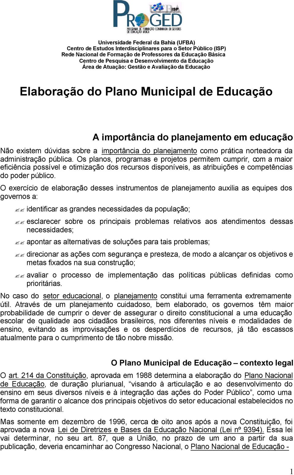 como prática norteadora da administração pública.