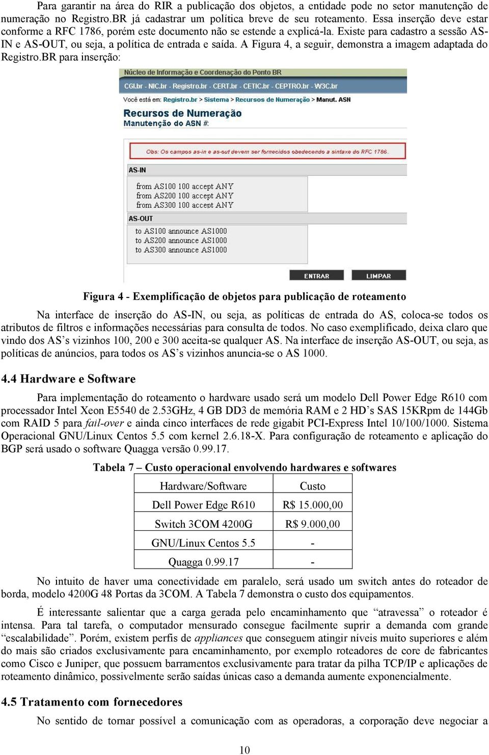 A Figura 4, a seguir, demonstra a imagem adaptada do Registro.