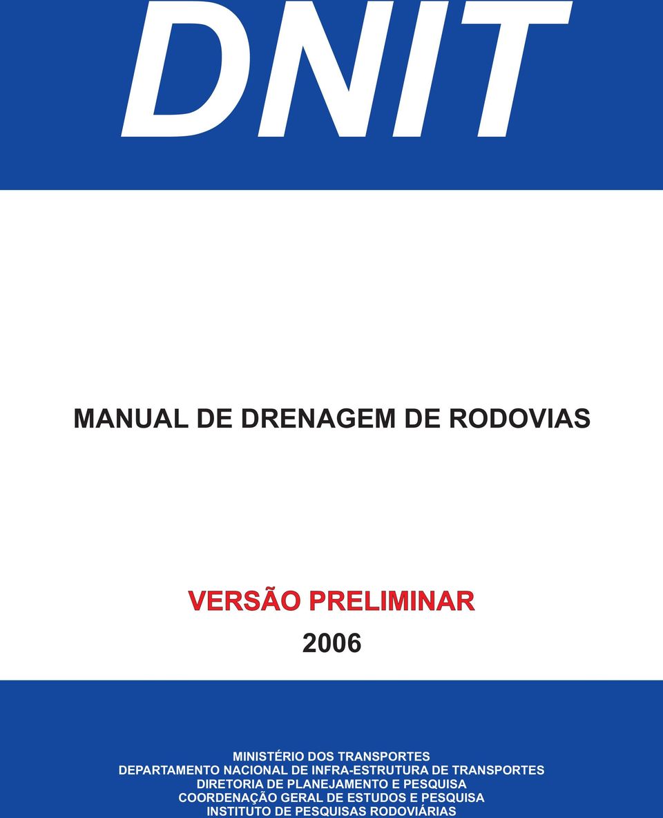 INFRA-ESTRUTURA DE TRANSPORTES DIRETORIA DE PLANEJAMENTO E