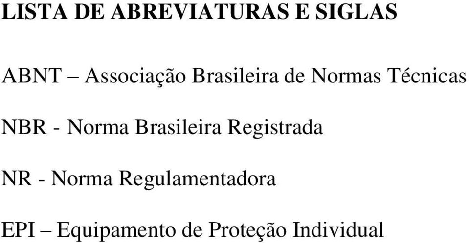 NBR - Norma Brasileira Registrada NR -