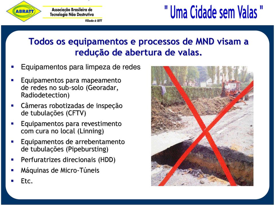 Radiodetection) Câmeras robotizadas de inspeção de tubulações (CFTV) Equipamentos para revestimento com