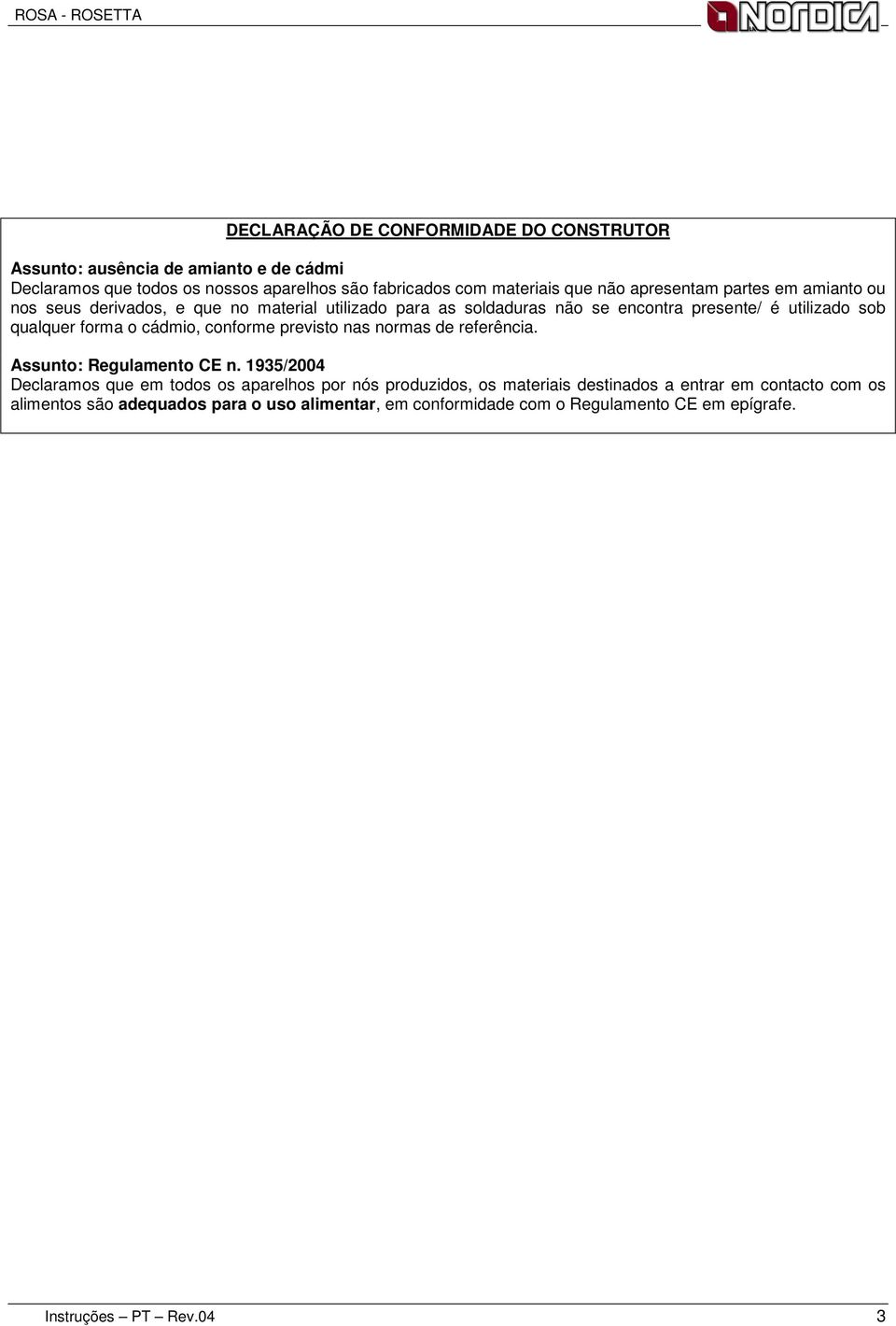 cádmio, conforme previsto nas normas de referência. Assunto: Regulamento CE n.