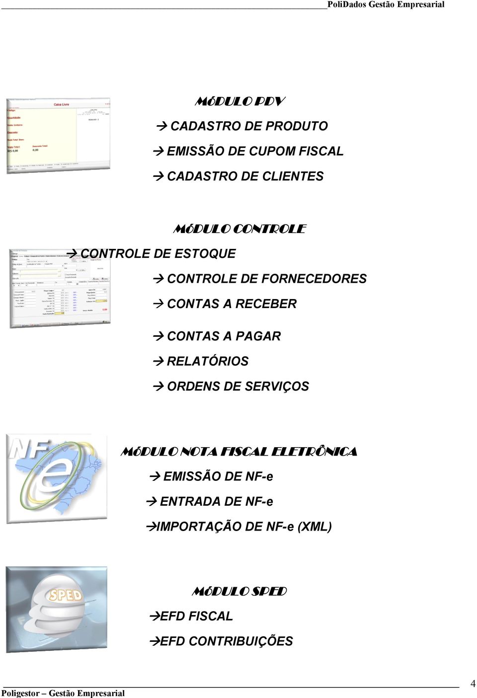 CONTAS A PAGAR RELATÓRIOS ORDENS DE SERVIÇOS MóDULO NOTA FISCAL ELETRÔNICA