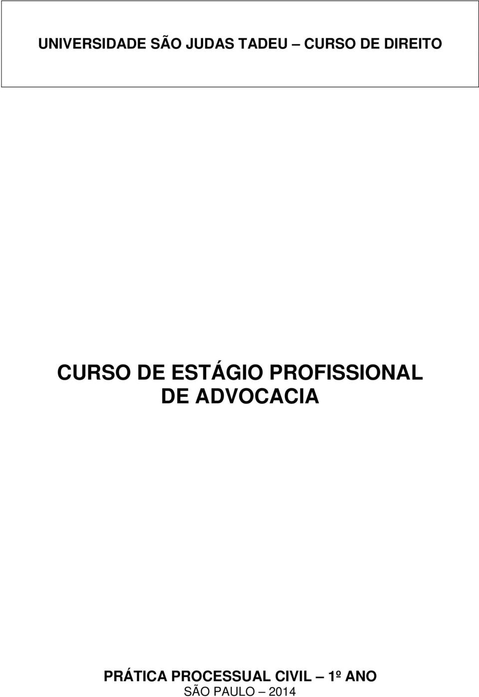 PROFISSIONAL DE ADVOCACIA PRÁTICA