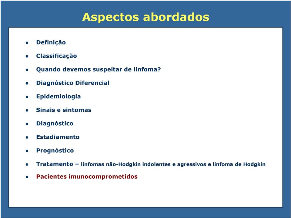 Diagnóstico Diferencial Epidemiologia Sinais e sintomas Diagnóstico