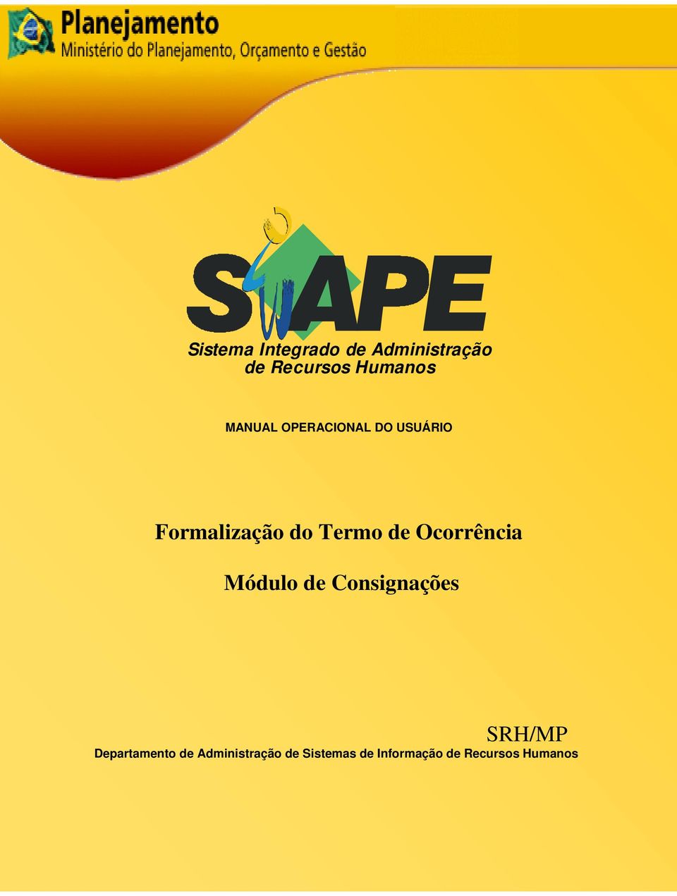 Consignações SRH/MP Departamento de Administração de Sistemas de