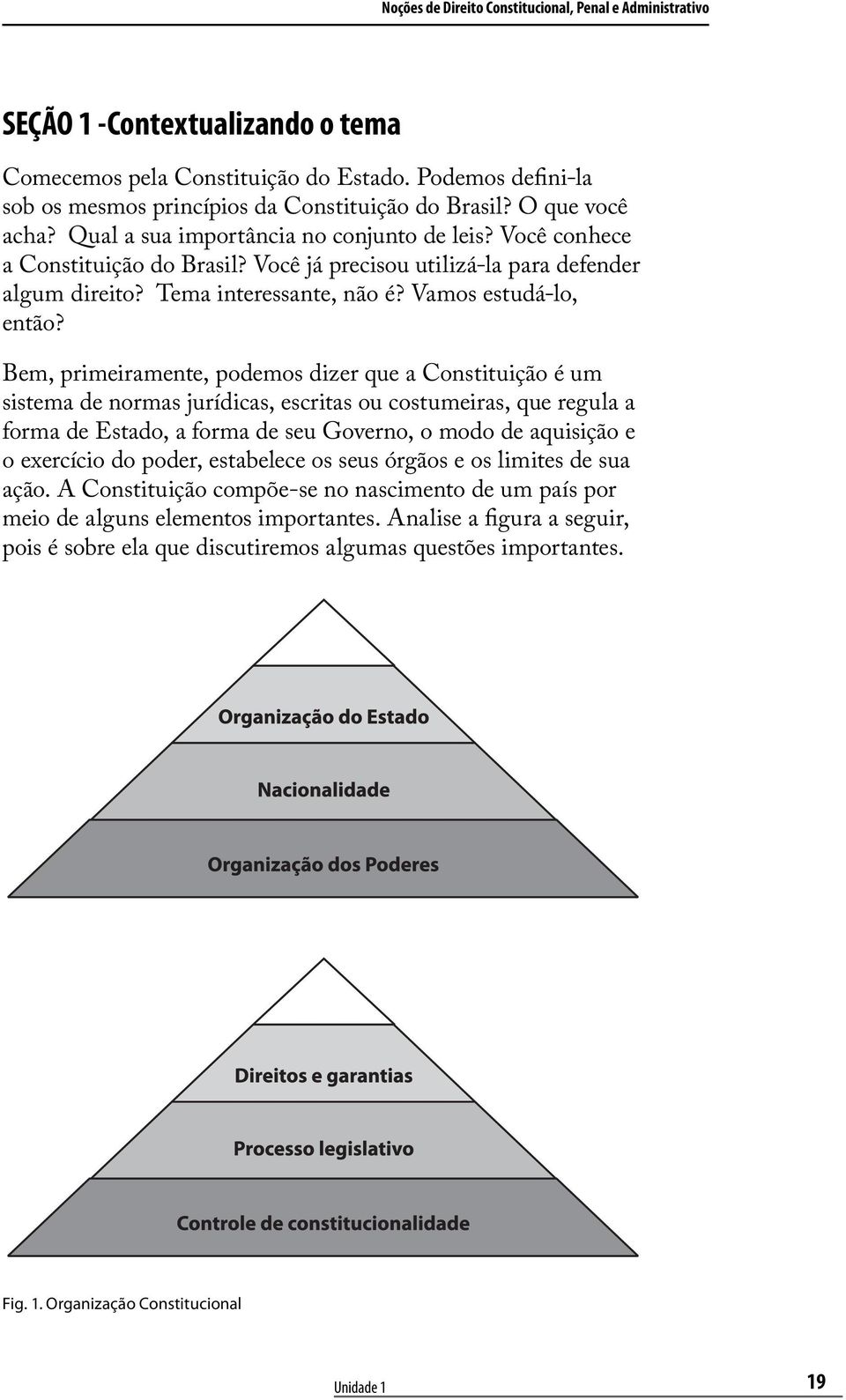 Vamos estudá-lo, então?