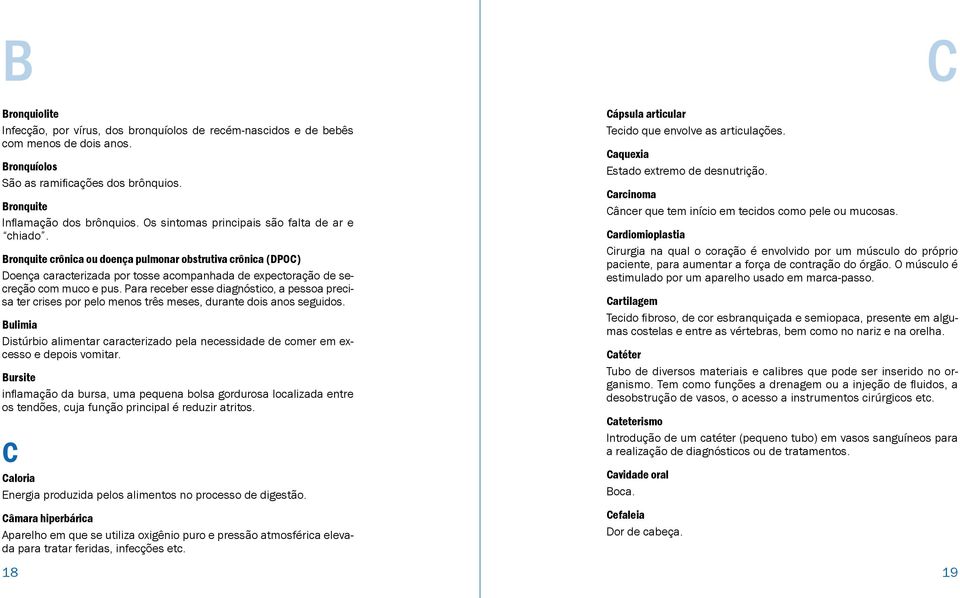 Para receber esse diagnóstico, a pessoa precisa ter crises por pelo menos três meses, durante dois anos seguidos.