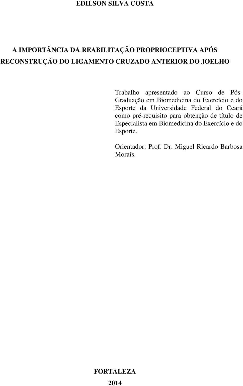 Esporte da Universidade Federal do Ceará como pré-requisito para obtenção de título de Especialista em