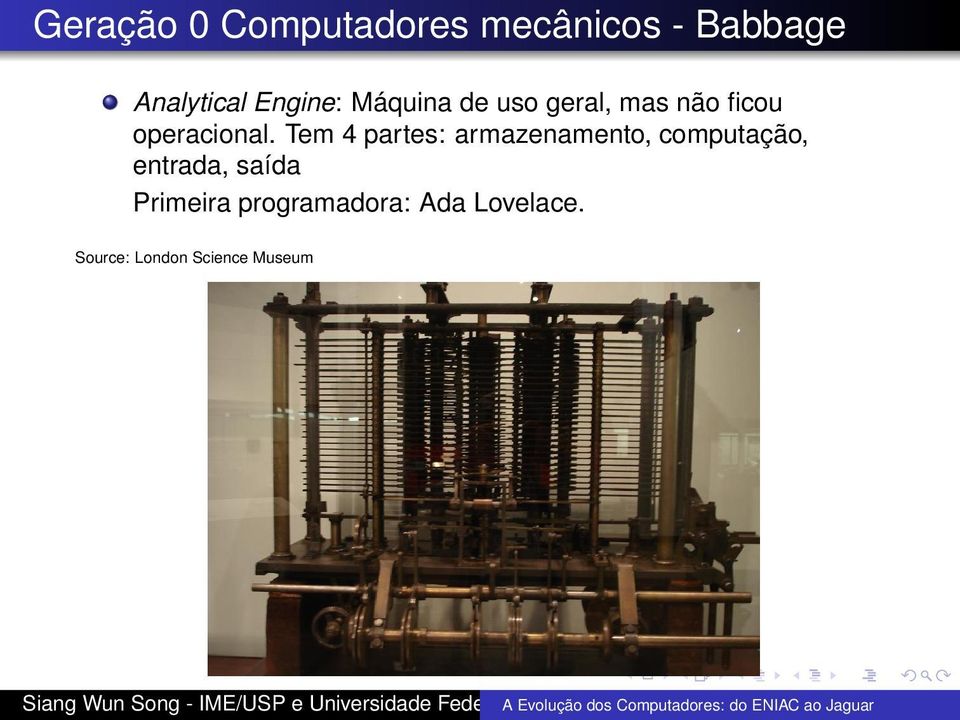 Tem 4 partes: armazenamento, computação, entrada, saída