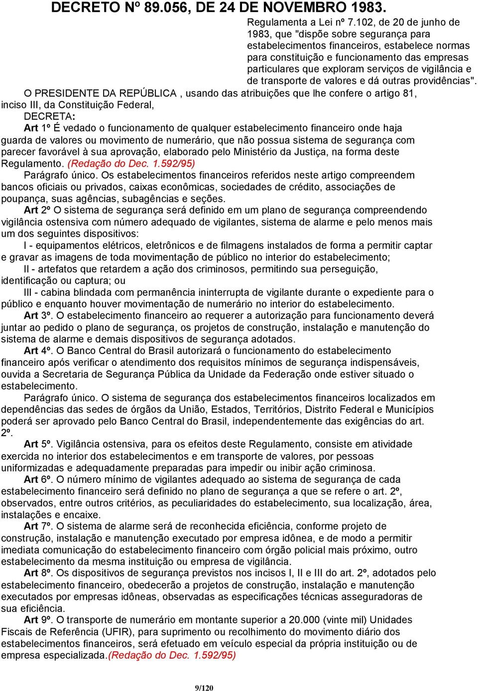 vigilância e de transporte de valores e dá outras providências".