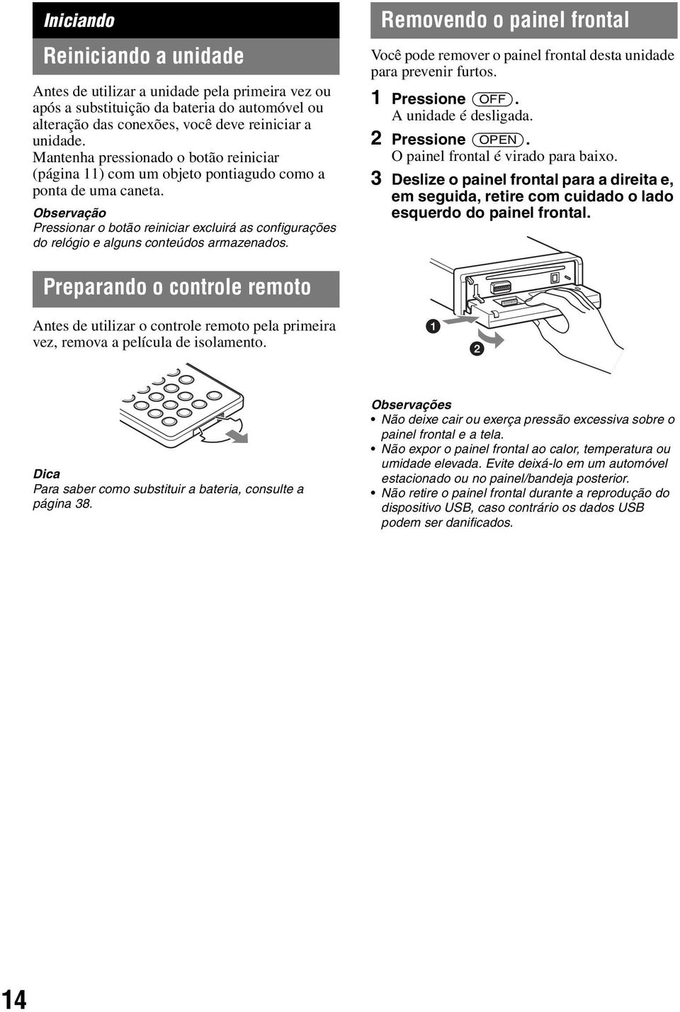 Observação Pressionar o botão reiniciar excluirá as configurações do relógio e alguns conteúdos armazenados.