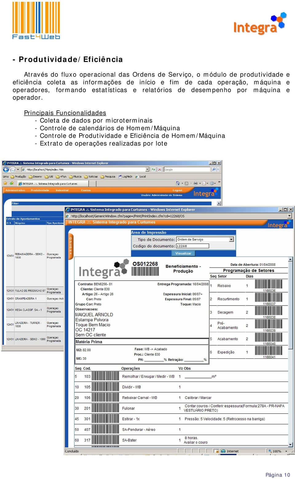 relatórios de desempenho por máquina e operador.