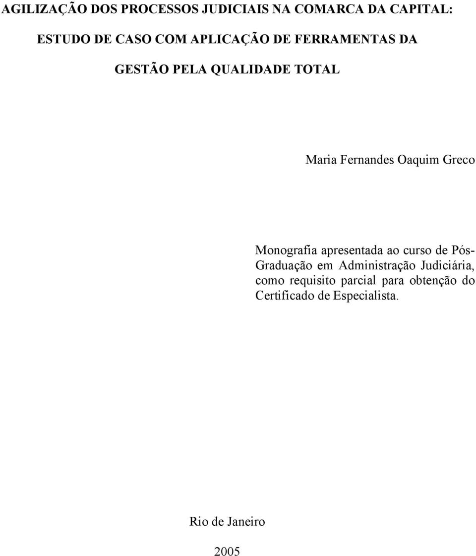 Greco Monografia apresentada ao curso de Pós- Graduação em Administração
