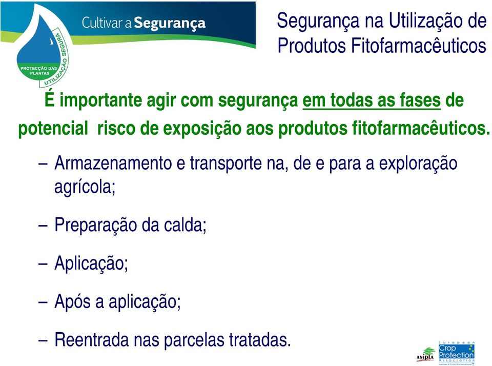 Armazenamento e transporte na, de e para a exploração agrícola;