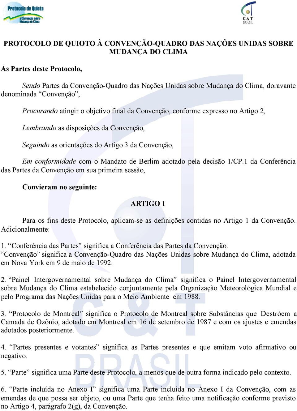 conformidade com o Mandato de Berlim adotado pela decisão 1/CP.