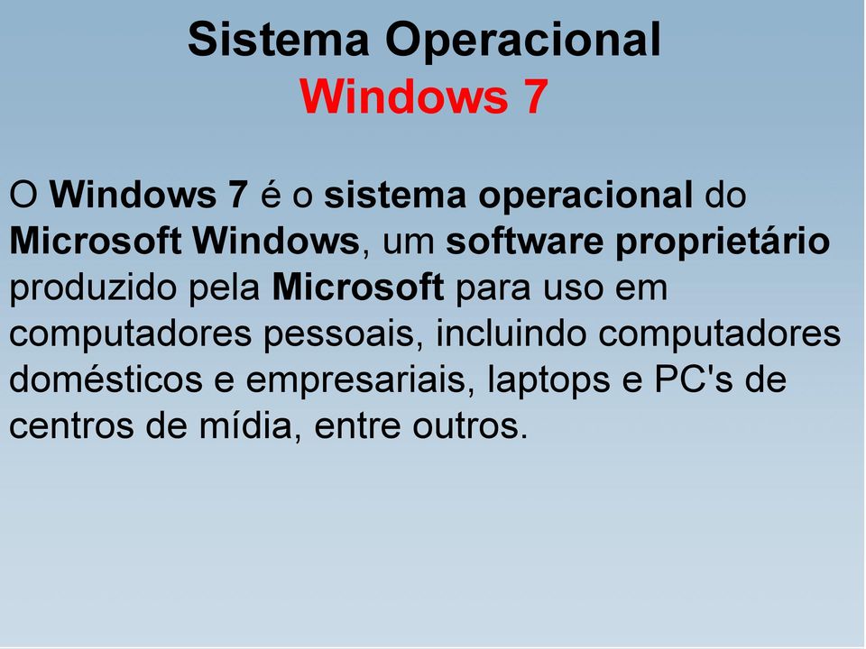 Microsoft para uso em computadores pessoais, incluindo computadores