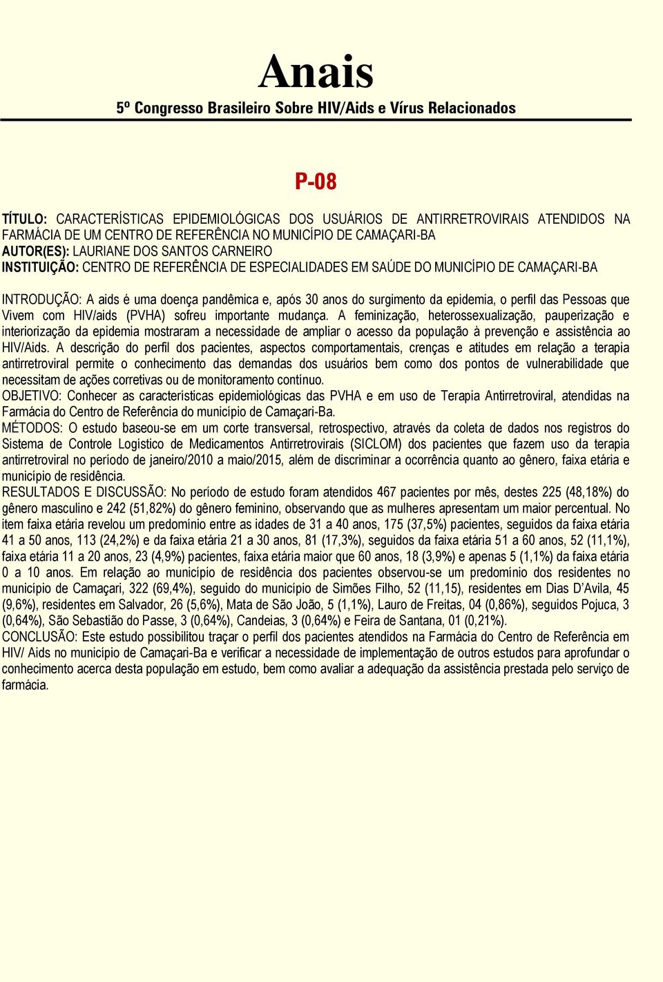 Vivem com HIV/aids (PVHA) sofreu importante mudança.