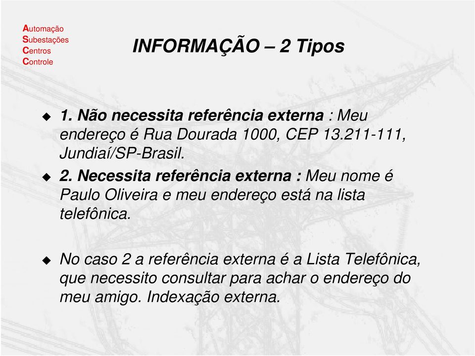 211-111, Jundiaí/SP-Brasil. 2.