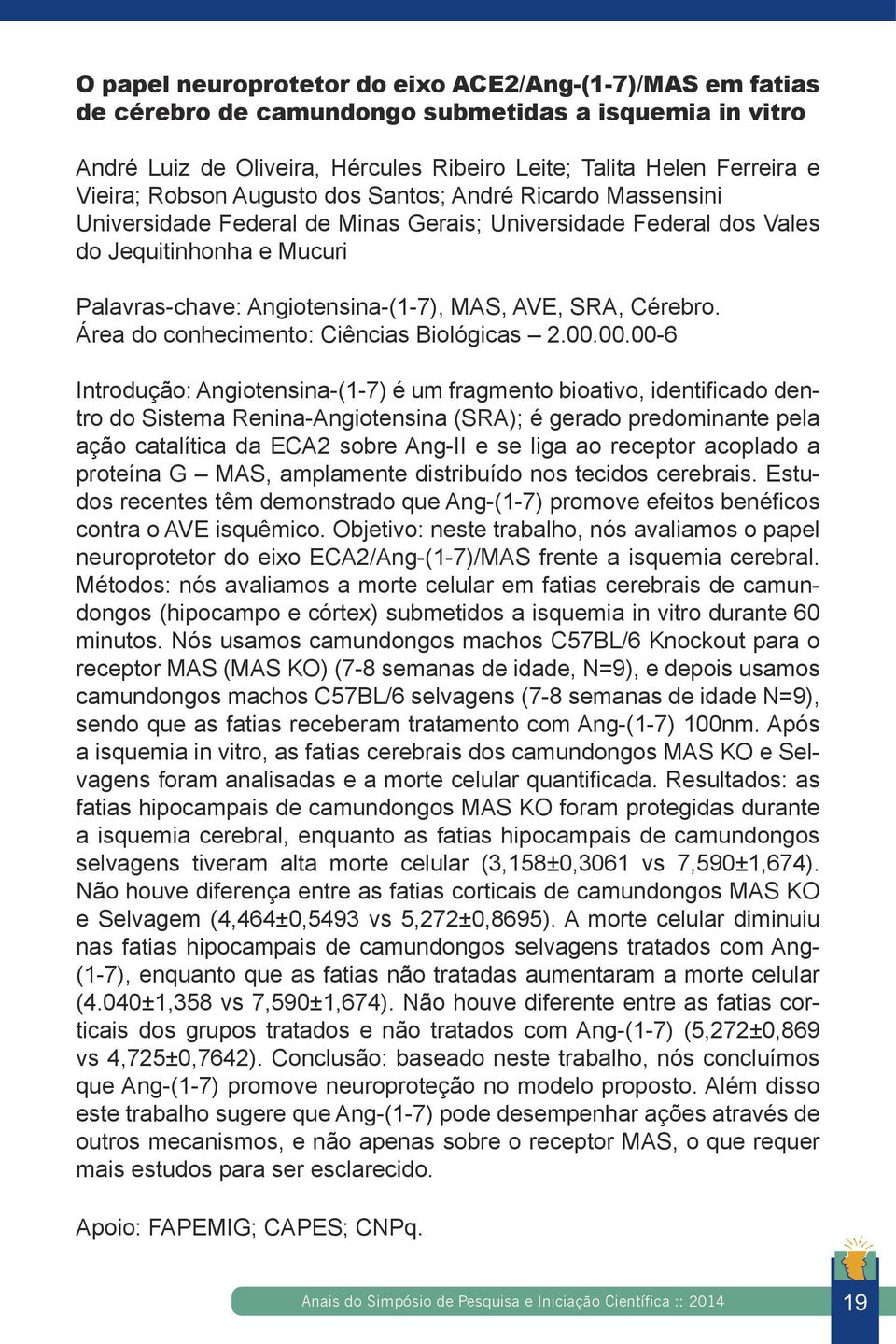 Cérebro. Área do conhecimento: Ciências Biológicas 2.00.