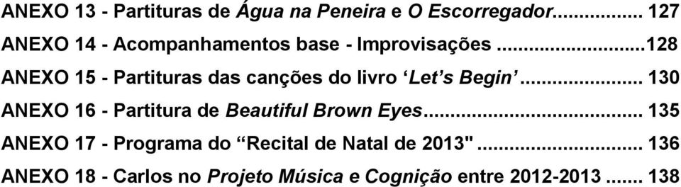 ..128 ANEXO 15 - Partituras das canções do livro Let s Begin.