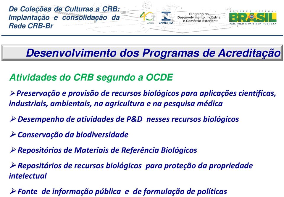 biológicos Conservação da biodiversidade Repositórios de Materiais de Referência Biológicos Repositórios de