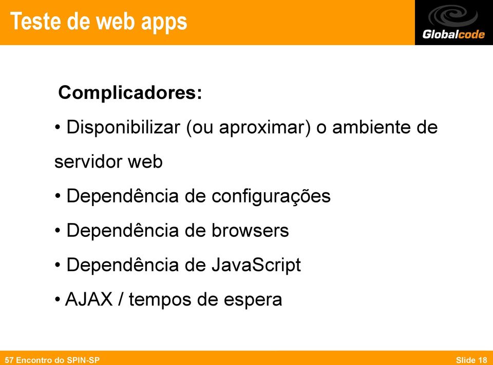 configurações Dependência de browsers Dependência de