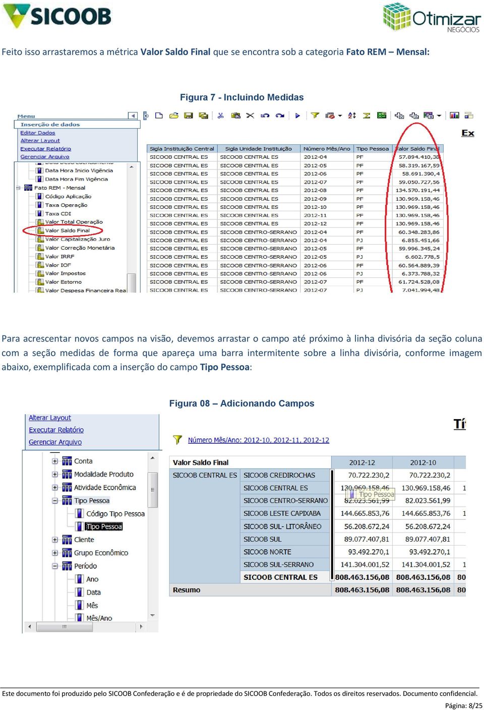 divisória da seção coluna com a seção medidas de forma que apareça uma barra intermitente sobre a linha