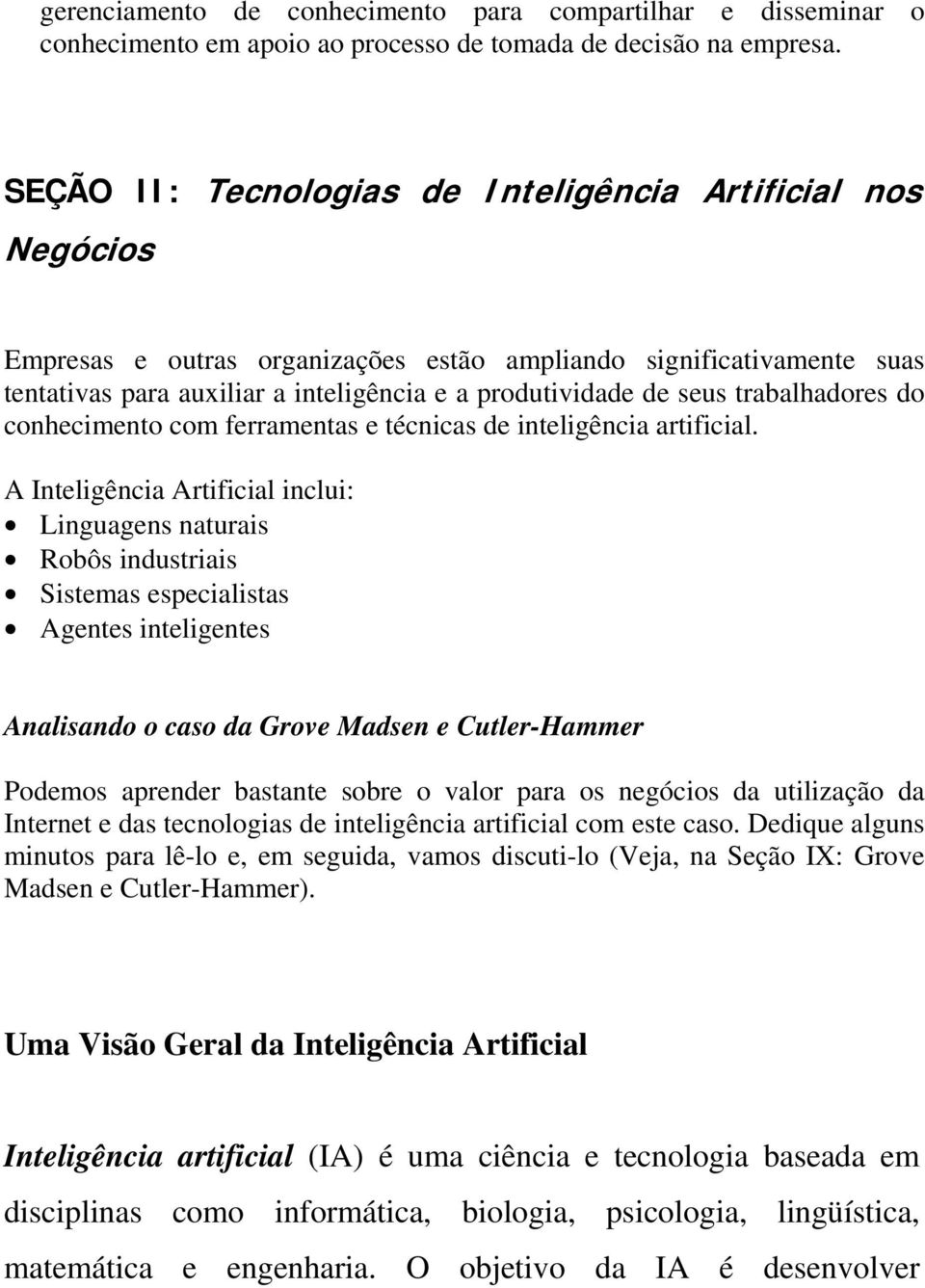 trabalhadores do conhecimento com ferramentas e técnicas de inteligência artificial.