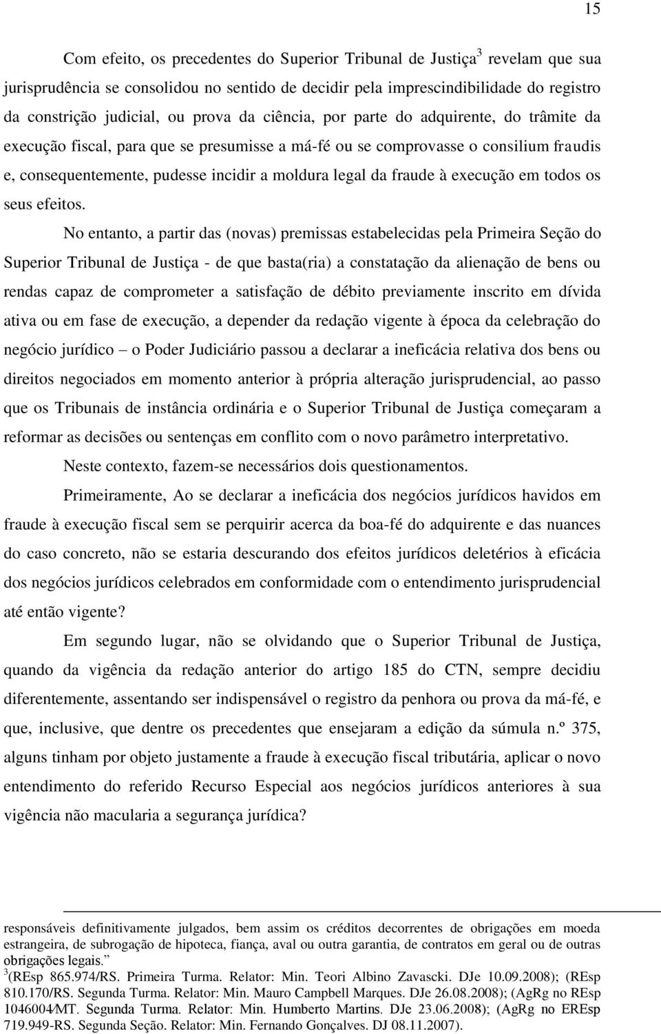 fraude à execução em todos os seus efeitos.